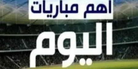 مباريات اليوم 26 فبراير: أبرز المواجهات المنتظرة على الساحة الرياضية العالمية - عرب بريس