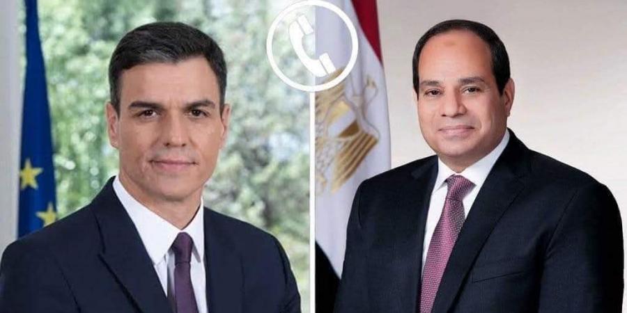 الرئيس السيسي يتلقي اتصالًا هاتفيًا من رئيس الوزراء الإسباني بيدرو سانشيز - عرب بريس