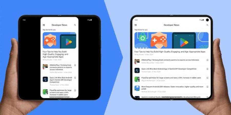 Android 16 سيجبر المطورين على تكييف تطبيقاتهم مع الهواتف والأجهزة اللوحية القابلة للطي - عرب بريس