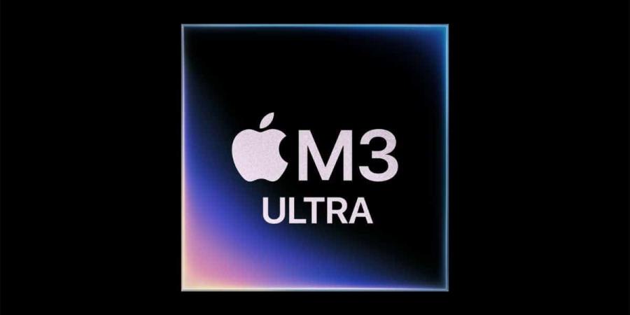 آبل تكشف عن شريحة M3 Ultra بأداء غير مسبوق - عرب بريس